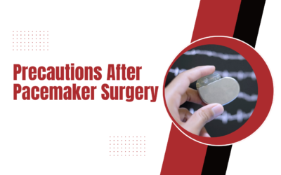 Precautions After Pacemaker Surgery?